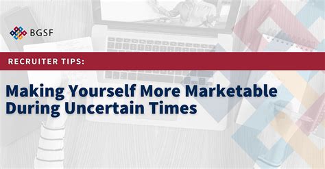 Recruiter Tips Making Yourself More Marketable During Uncertain Times