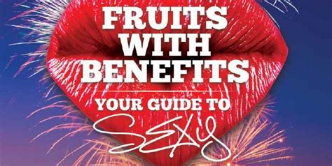 Fruits With Benefits Your Guide To Sexy Fruit Guide Benefit