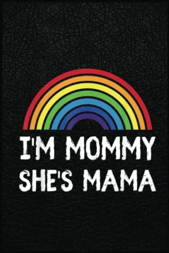 I M Mama She S Mommy Lesbian Mom Gift Gay Pride Lgbt Mother Empowering Women One Page At A Time