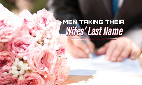 Men Taking Their Wives Last Names My Wedding Financing