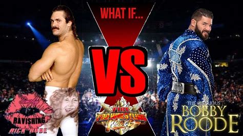 Wrestling What Ifs Rick Rude 1987 89 Vs Bobby Roode 2016 18
