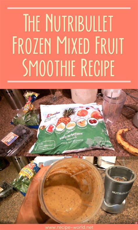 The Nutribullet Frozen Mixed Fruit Smoothie Recipe Mixed Fruit