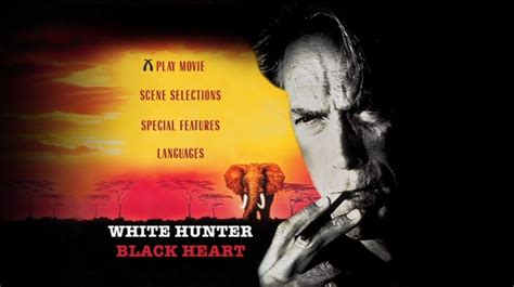 White Hunter Black Heart 1990 Dvd Movie Menus