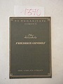 Friedrich Gundolf, Werk und Wirken by Heuschele, Otto:: (1947 ...