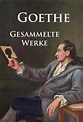 Goethe - Gesammelte Werke (eBook epub), Johann Wolfgang von Goethe