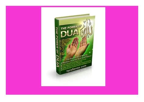 Pdf Download ⚡ The Power Of Dua An Essential Muslim Guide To