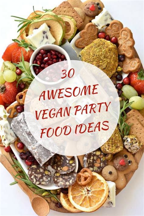 30 Awesome Vegan Party Food Ideas Vegan Party Food Vegan Party