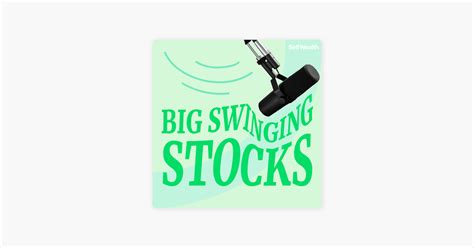 ‎big swinging stocks on apple podcasts