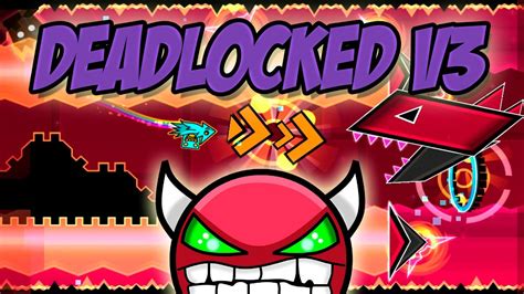 Geometry Dash Hard Demon 47 Deadlocked V3 By Noriega Youtube