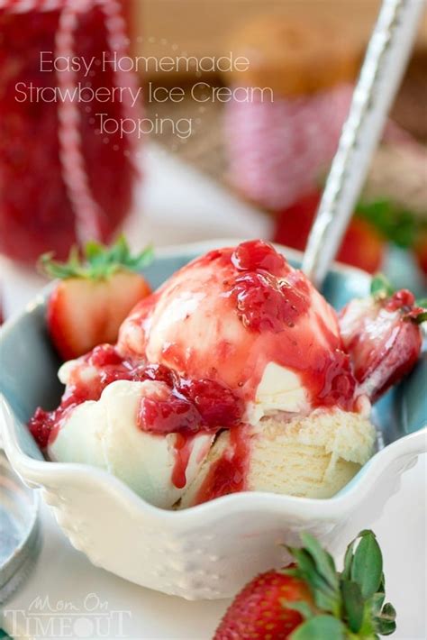 Easy Homemade Strawberry Ice Cream Topping Mom On Timeout