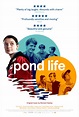 Pond Life — FILM REVIEW