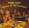 Bobby Bare And The Family – Singin' In The Kitchen (2008, CD) - Discogs