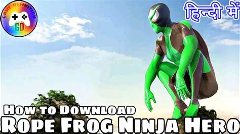How To Download Rope Frog Ninja Hero Strange Gangster