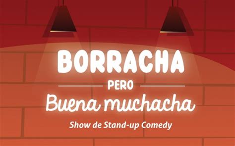 Borracha Pero Buena Muchacha Stand Up Comedy Joinnus