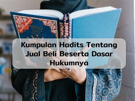 Kumpulan Hadits Tentang Jual Beli Beserta Dasar Hukumnya