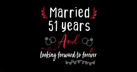51st Wedding Anniversary Married 51 Years Wedding Anniversary T