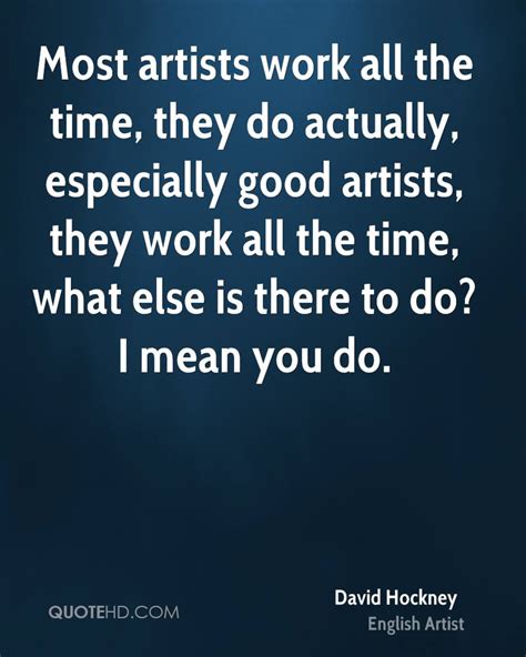 David Hockney Work Quotes Quotehd