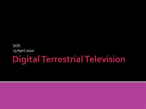 Ppt Digital Terrestrial Television Powerpoint Presentation Free
