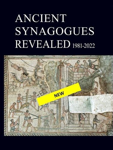 Ancient Synagogues Revealed 1981 2022 Ies