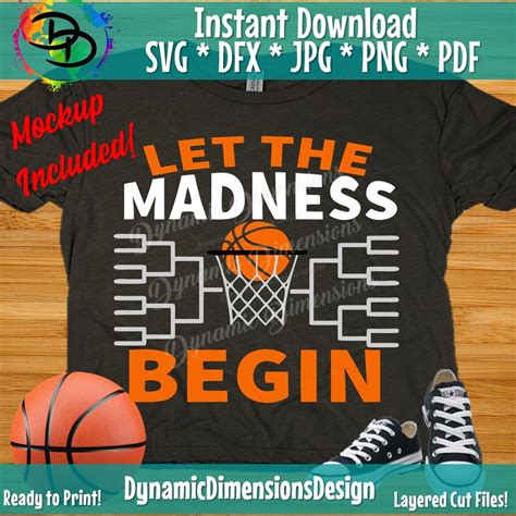 Basketball Svg March Madness Basketball Mom Svg Basketball Png Let The Madness Begin