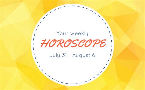 Maybe you would like to learn more about one of these? Your Weekly Horoscope: July 31 - August 6 | Life of Trends