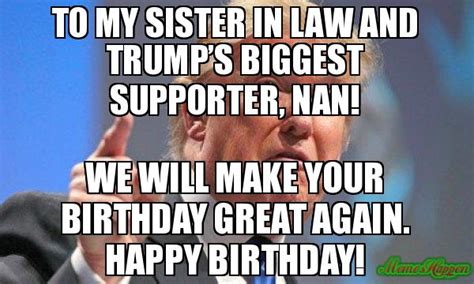 To my babe in law and Trumpâs biggest supporter Nan Meme MemesHappen