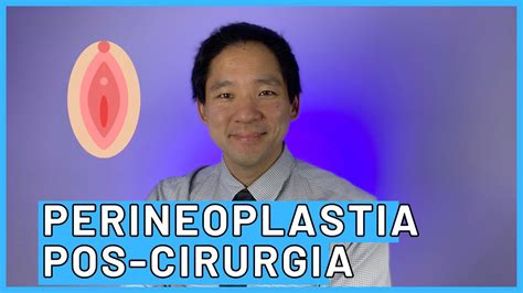 PERINEOPLASTIA O QUE VOCE PRECISA SABER DEPOIS DA SUA CIRURGIA DA