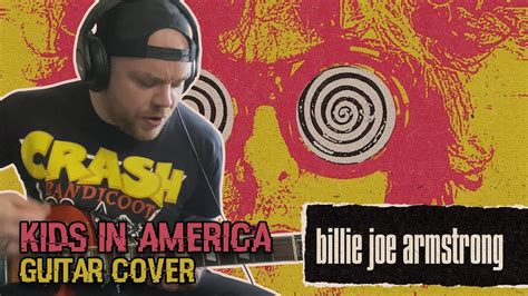 Billie Joe Armstrong Kids In America Guitar Cover Youtube