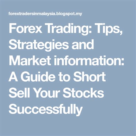 Forex Trading Tips Strategies And Market Information A Guide To