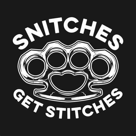 snitches get stitches brass knuckles snitches get stitches t shirt teepublic