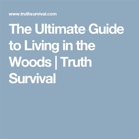 The Ultimate Guide To Living In The Woods Truth Survival Survival Books Survival Skills