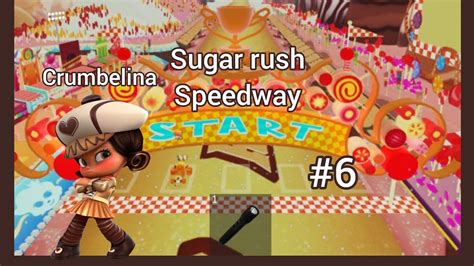 Sugar Rush Speedway Roblox Crumbelina Youtube