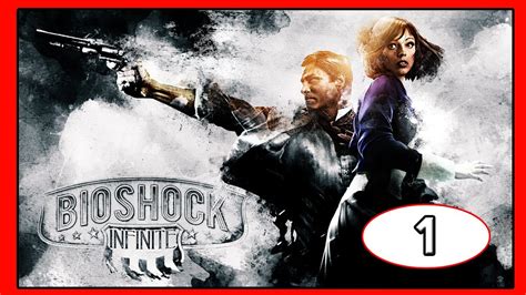 Bioshock Infinite Gameplay Walkthrough Part 1 Lets Play Series