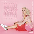 Release “So Good” by Zara Larsson - MusicBrainz