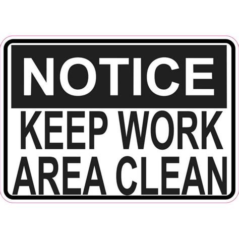 5in X 35in Notice Keep Work Area Clean Sticker Vinyl Signs Business