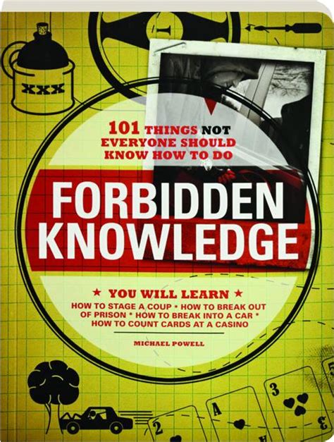 Forbidden Knowledge 101 Things Not Everyone Should Know How To Do