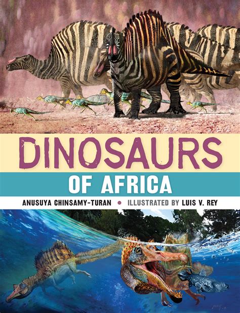 Dinosaurs Of Africa By Chinsamy Turan Anusuya Penguin Random House