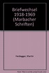 Martin Heidegger - Elisabeth Blochmann - Briefwechsel 1918 - 1969 von ...