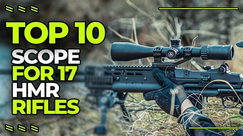 Top 10 Best Scope For 17 Hmr Rifles Dont Purchase One Before