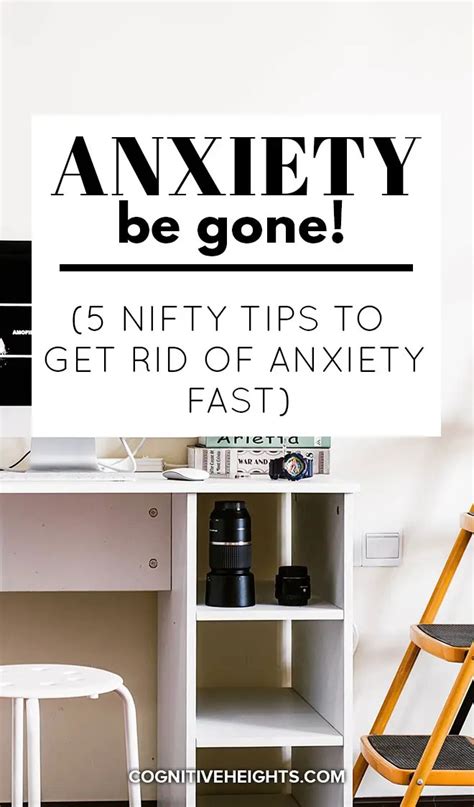 ﻿how To Get Rid Of Anxiety Fast Cognitive Heights