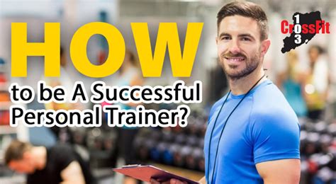 How To Be A Successful Personal Trainer Personal Trainer Person