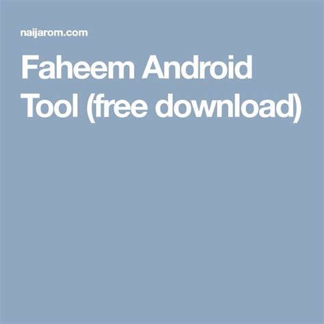 Faheem Android Tool Free Download Android Rom Download