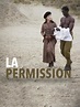 La permission - La permission (2015) - Film - CineMagia.ro