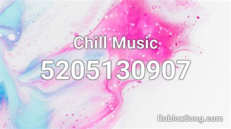 Chill Music Roblox Id Roblox Music Codes