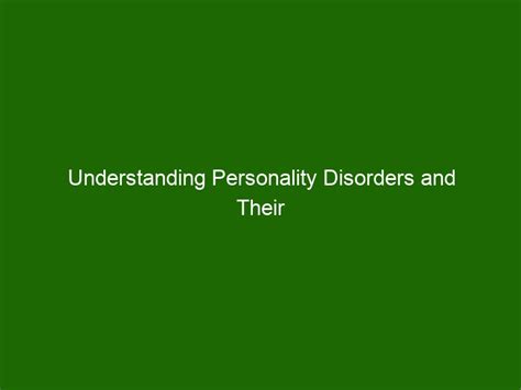 Understanding Personality Disorders And Their Link To Addiction Health And Beauty