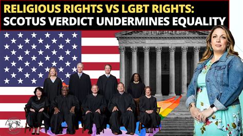 Religious Right Vs Lgbt Rights Scotus Verdict Undermines Equality