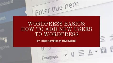 How To Add A New User To Wordpress Hive Digital