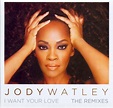 Jody Watley - I Want Your Love (The Remixes) (2007, CD) | Discogs