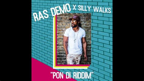 Ras Demo X Silly Walks The Order Pon Di Riddim Ep Youtube