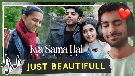 Sajjad Ali Kya Sama Hai Official Video Reaction Youtube